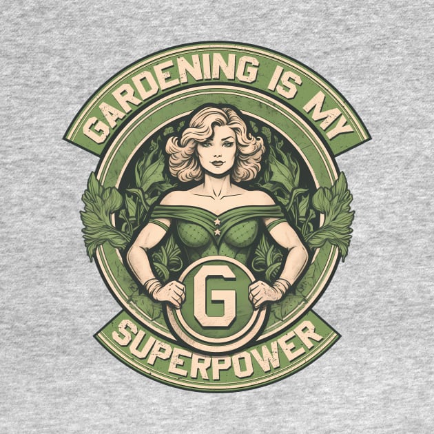 Gardening Is My Superpower - Vintage Garden Female Superhero by emmjott